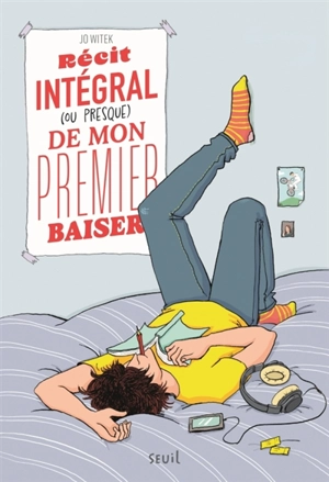 Récit intégral (ou presque) de mon premier baiser - Jo Witek
