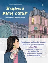 Si chères à mon coeur : histoires au féminin pluriel - Anna Roy
