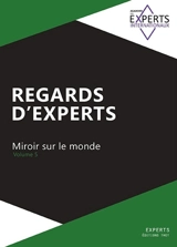 Regards d'experts : miroir sur le monde. Vol. 5 - Académie des experts internationaux
