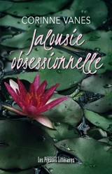 Jalousie obsessionnelle - Corinne Vanes