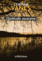 Quiétude assassine - Corinne Vanes