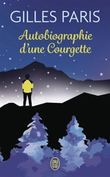 Autobiographie d'une courgette - Gilles Paris