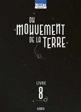 Du mouvement de la Terre. Vol. 8 - Osamu Uoto