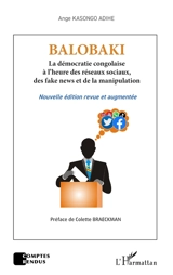 Balobaki : la démocratie congolaise à l'heure des réseaux sociaux, des fake news et de la manipulation - Ange Kasongo Adihe