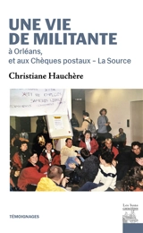 Une vie de militante : à Orléans et aux chèques postaux-La Source - Christiane Hauchère