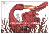 L'oiseau terrible - Lucie Kieffer