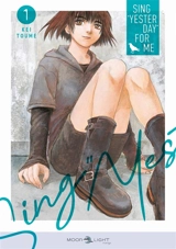 Sing Yesterday for me. Vol. 1 - Kei Tome