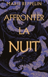 Affronter la nuit - Marie Reppelin