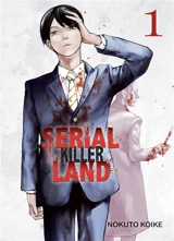 Serial killer land. Vol. 1 - Nokuto Koike