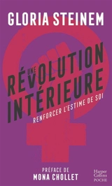 Une révolution intérieure : renforcer l'estime de soi - Gloria Steinem