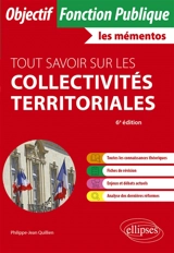 Tout savoir sur les collectivités territoriales - Philippe-Jean Quillien