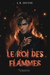 Le roi des flammes - L.B. Divine