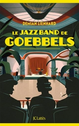Le jazz band de Goebbels - Demian Lienhard