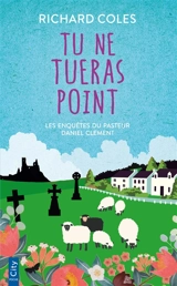 Les enquêtes du pasteur Daniel Clement. Vol. 2. Tu ne tueras point - Richard Coles