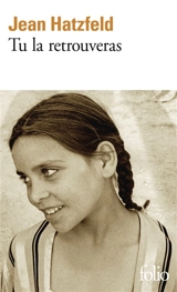 Tu la retrouveras - Jean Hatzfeld