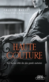 Haute couture : une vie aux côtés des plus grands couturiers - Colette Maciet