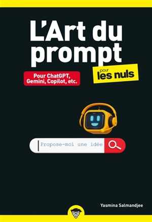 L'art du prompt pour les nuls : pour ChatGPT, Gemini, Copilot, etc. - Yasmina Lecomte