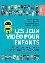Les jeux vidéo pour enfants : Bien les comprendre pour mieux les choisir