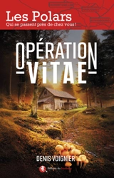 Opération Vitae - Denis Voignier