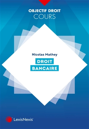 Droit bancaire - Nicolas Mathey