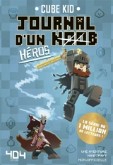 Journal d'un noob. Vol. 8. Héros - Cube Kid