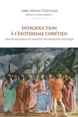 Introduction à l'ésotérisme chrétien - Henri Stéphane
