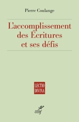 L'accomplissement des Ecritures et ses défis - Pierre Coulange