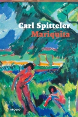 Mariquita : une nouvelle de la forêt vierge sud-américaine : par don Rodrigo Mendoza de Gibraleon y Lucena traduite par Carl Spitteler - Carl Spitteler