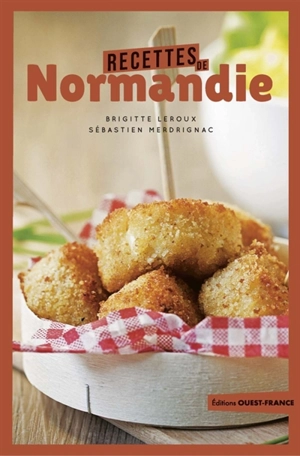 Recettes de Normandie - Brigitte Leroux