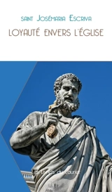 Loyauté envers l'Eglise - Josemaria Escriva de Balaguer