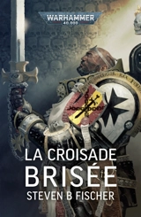 La croisade brisée - Steven B Fischer