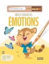 Libère les couleurs des émotions : colorie et recolorie autant de fois que tu veux ! : 3+ - Toad creative studios