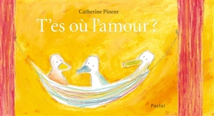 T'es où l'amour ? - Catherine Pineur