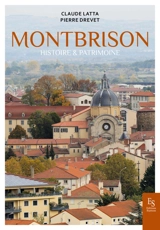 Montbrison : histoire & patrimoine - Claude Latta