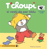 T'choupi se vesti da par iddu - Thierry Courtin