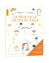 La roue de la météo du coeur : Gaston la licorne - Aurélie Chien Chow Chine