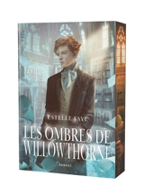 Les ombres de Willowthorne - Estelle Faye