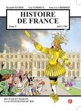 Histoire de France. Vol. 9. 1643-1789 : de l'Etat en majesté à la contestation du roi - Reynald Secher