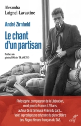 André Zirnheld : le chant d'un partisan - Alexandra Laignel-Lavastine