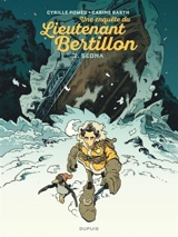 Une enquête du lieutenant Bertillon. Vol. 2. Sedna - Cyrille Pomès