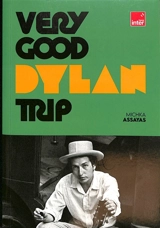 Very good Dylan trip - Michka Assayas