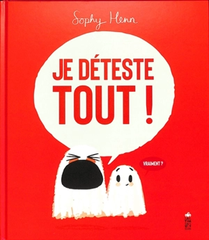 Je déteste tout ! - Sophy Henn