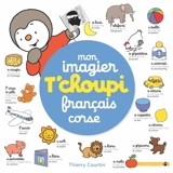 T'Choupi : mon imagier français-corse - Thierry Courtin