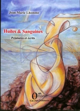 Huiles & sanguines : catalogue - Jean-Marie Lhomme
