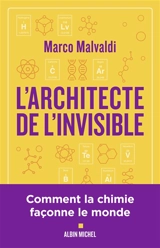 L'architecte de l'invisible ou Comment penser comme un chimiste - Marco Malvaldi