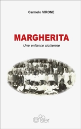Margherita : une enfance sicilienne : récit - Carmelo Virone