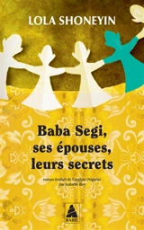 Baba Segi, ses épouses, leurs secrets - Lola Shoneyin