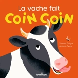 La vache fait coin coin - Vincent Guigue