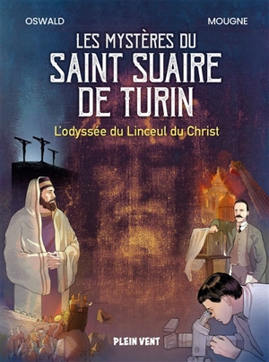 Les mystères du saint suaire de Turin : l'odyssée du linceul du Christ - Thomas Oswald