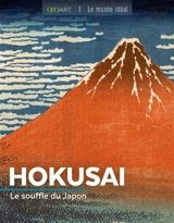 Hokusai : le souffle du Japon - Murielle Neveux